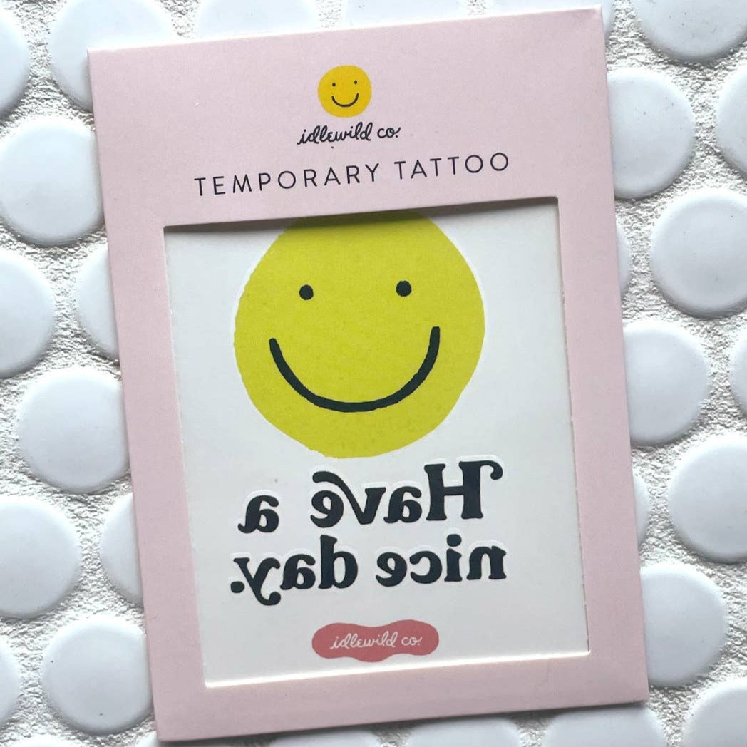 Have A Nice Day Temporary Tattoo