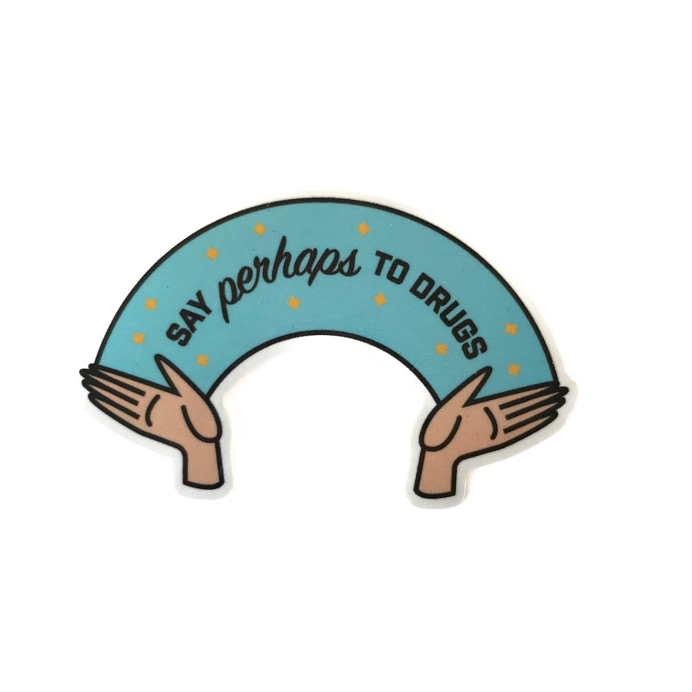 Say Perhaps to Drugs Pin