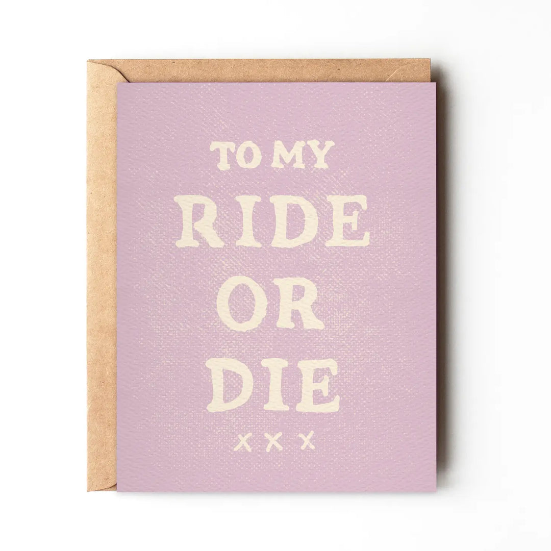 To My Ride Or Die - Fun Best Friend Card